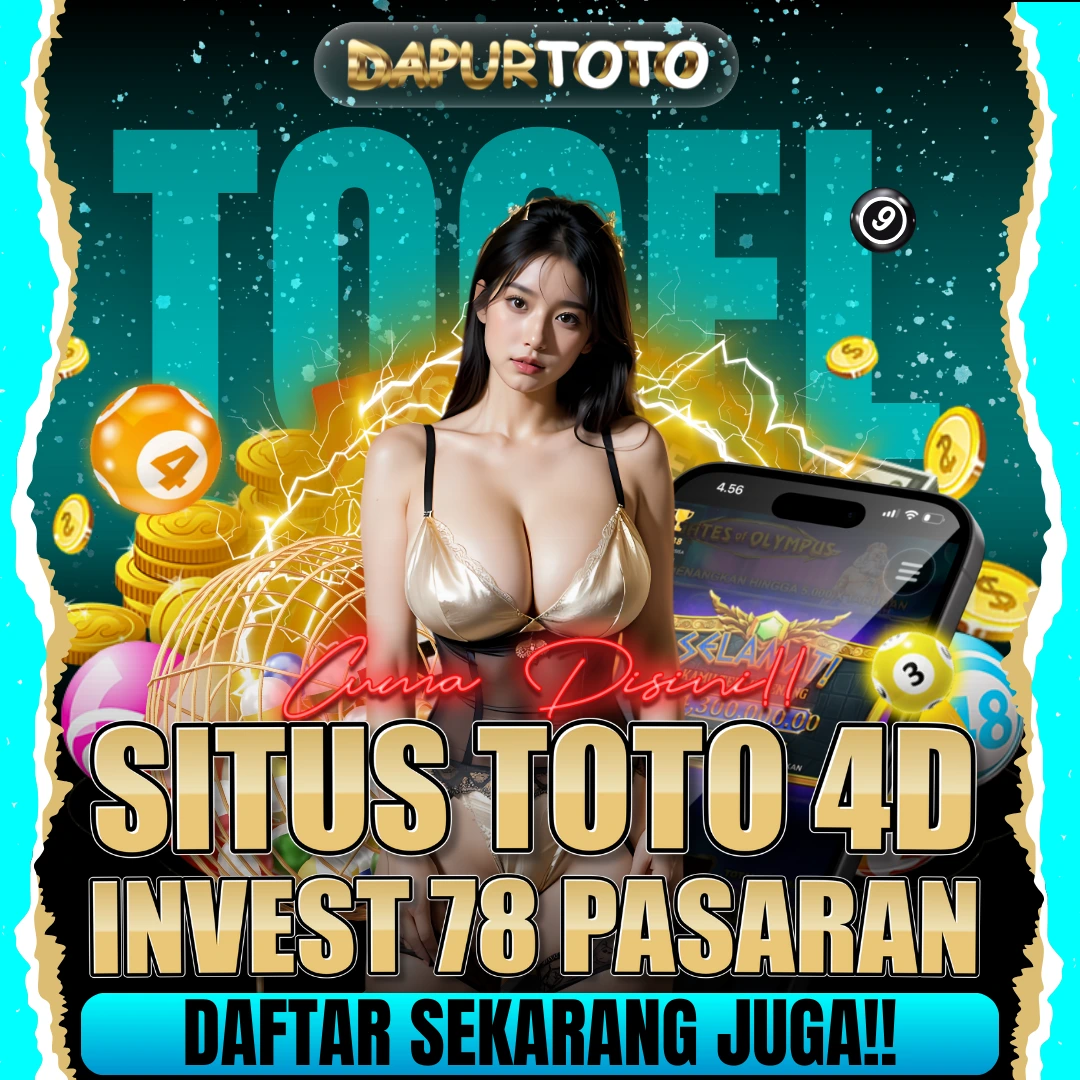 DAPURTOTO ◒ Situs Togel Toto 4D Resmi Bisa Invest 74 Pasaran Gacor